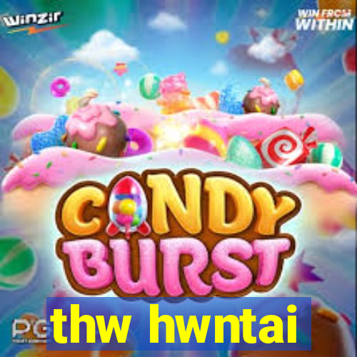 thw hwntai